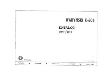 K- 606 Warynski KATALOG CZĘŚCI wysyłka !