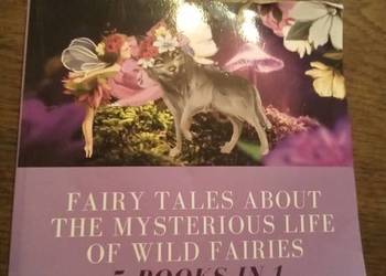 Fairy tales about the  mysterious life of wild fairies 3 books in 1