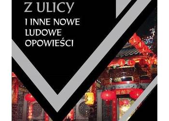 Czarodzieje z ulicy i inne nowe ludowe opowieści