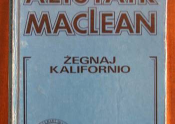 Alistair MacLean - Żegnaj Kalifornio