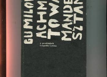 Akme znaczy szczyt Gumilow Achmatowa Mandelsztam