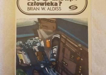 Brian W. Aldiss: KTO ZASTĄPI CZŁOWIEKA