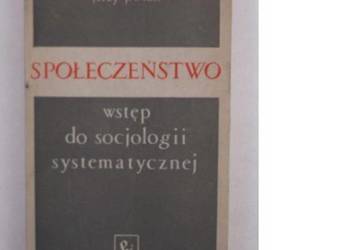 Społeczeństwo. Wstęp do socjologii systematycznej /fa