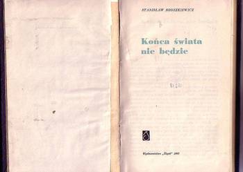 (8206) KOŃCA ŚWIATA NIE BĘDZIE – STANISŁAW BROSZKIEWICZ