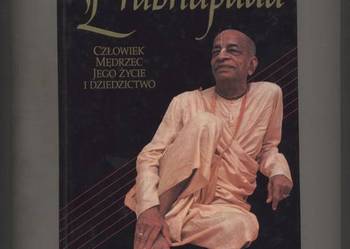 Prabhupada  Człowiek mędrzec jego życie i dziedzictwo
