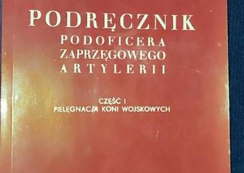 Podręcznik Podoficera Zaprzęgowego Reprint
