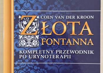 Złota fontanna Kompletny przewodnik po urynoterapii - Coen Van Der Kroon