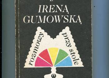 Rozmowy przy stole z Ireną Gumowską