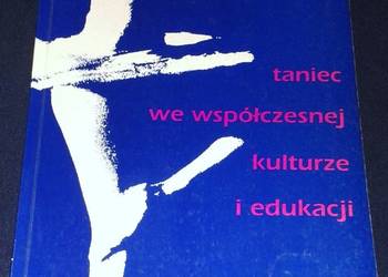 Taniec we współczesnej kulturze i edukacji - Dariusz Kubinowski