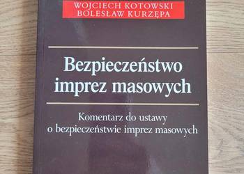 Książka "Bezpieczeństwo imprez masowych"Wojciech Kotowski, Bolesław Kurzępa