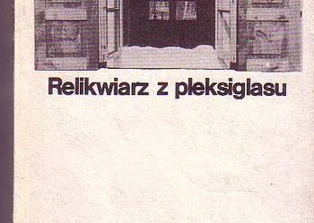 (2805) RELIKWIARZ Z PLEKSIGLASU - DANIEL BARGIEŁOWSKI