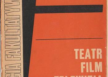 TEATR FILM TELEWIZJA MATERIAŁY DO ZAJĘĆ FAKULTATYWNYCH