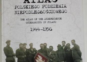 ATLAS POLSKIEGO PODZIEMIA NIEPODLEGŁOŚCIOWEGO ATLAS POLSKIEGO PODZIEMIA NIEPODLEGŁOŚCIOWEGO