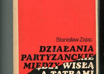 Działania partyzanckie między Wisłą a Tatrami - Zając