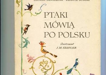 Ptaki mówią po polsku - Janczarski , Kubiak il.Szancer