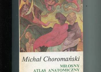 Miłosny atlas anatomiczny - Choromański