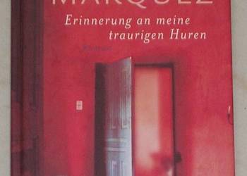 Gabriel García Márquez - Erinnerung an meine traurigen Huren
