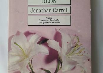 UPIORNA DŁOŃ – Jonathan Carroll UPIORNA DŁOŃ – Jonathan Carroll
