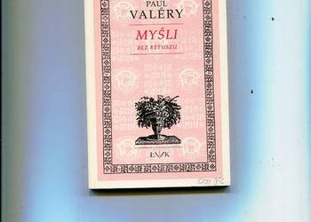 Myśli bez retuszu - Paul Valery