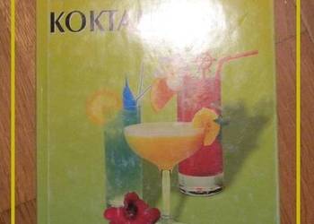 Encyklopedia koktaili / koktaile / cocktaile / napoje / przyjecie