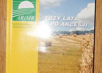 ARiMR - Trzy lata po akcesji ARiMR - Trzy lata po akcesji