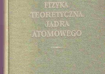 (1664) FIZYKA TEORETYCZNA JĄDRA ATOMOWEGO ROBERT G. SACHS