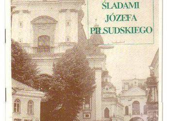 WILEŃSKIMI ŚLADAMI JÓZEFA PIŁSUDSKIEGO - JERZY SURWIŁO