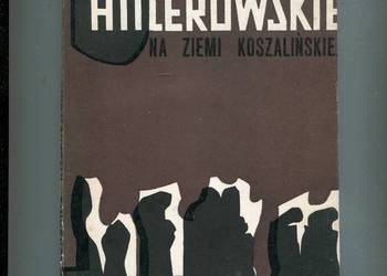Zbrodnie hitlerowskie na Ziemi Koszalińskiej w latach 1
