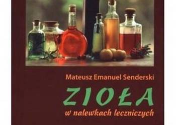 Zioła w nalewkach leczniczych