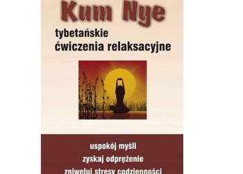Kum Nye. Tybetańskie ćwiczenia relaksacyjne