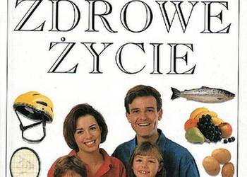 ZDROWE ŻYCIE 101 PRAKTYCZNYCH PORAD