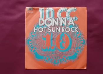 SP 10CC. Donna. / Hot Sun Rock. Decca, 1972 r. I edycja.