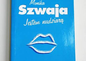 Jestem nudziarą - Monika Szwaja