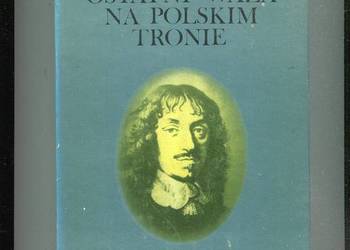 Ostatni Waza na polskim tronie  -Tadeusz Wasilewski
