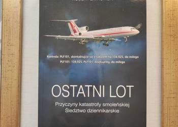 Ostatni lot Przyczyny katastrofy smoleńskiej Jan Osiecki Tomasz Białoszewsk