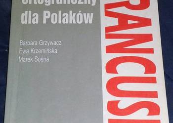 Poradnik ortograficzny dla polaków język francuski -Grzywacz