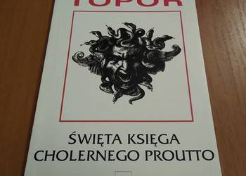Święta księga cholernego Proutto / Roland Topor Święta księga cholernego Proutto / Roland Topor