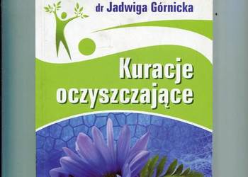 Kuracje oczyszczające - Jadwiga Górnicka