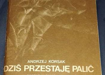 Dziś przestaję palić - Andrzej Korsak