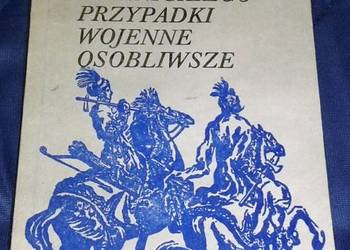 Błażeja Siennickiego przypadki wojenne osobliwsze.