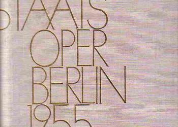 (1213) DEUTSCHE STAATS OPER BERLIN 1955 – 1960 – REDAKTION UND GESAMTGESTALTUNG WERNER OTTO UND GUNTER RIMKUS