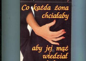 Co każda żona chciałaby aby jej mąż wiedział o kobiecie - James Dobson