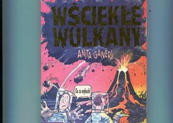 Monstrrrualna Erudycja Wściekłe wulkany - Ganeri