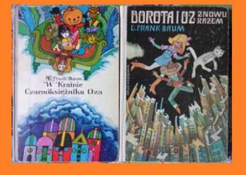 W krainie czarnoksiężnika Oza/ Dorota i Oz znowu razem / baśnie/ Oz/