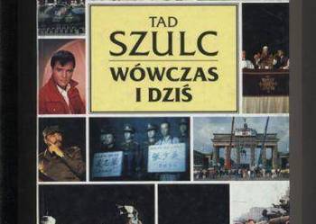 Wówczas i dziś Jak zmieniał się świat po drugiej wojni