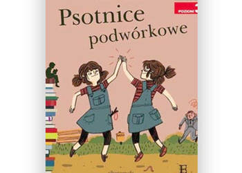 nowa książka Rafał Witek Psotnice podwórkowe Egmont Czytam Sobie poziom 3