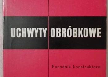 UCHWYTY OBRÓBKOWE PORADNIK KONSTRUKTORA