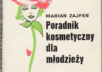 (7251) PORADNIK KOSMETYCZNY DLA MŁODZIEŻY – MARIAN ZAJFEN