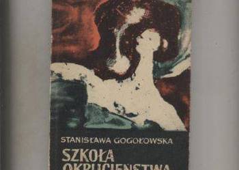 Szkoła okrucieństwa - Gogołowska Szkoła okrucieństwa - Gogołowska