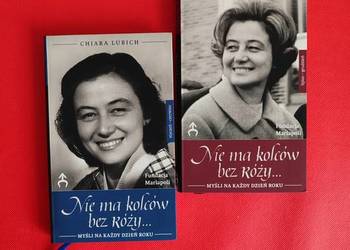 Chiara Lubich: Nie ma kolców bez róży. Myśli na każdy dzień. Tom 1 i 2